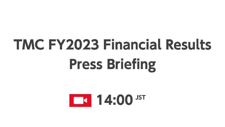 Save the Date: Live stream of TMC’s FY2023 Financial Results Press Briefing on May 10 | Corporate | Global Newsroom Save the Date: Live stream of TMC’s FY2023 Financial Results Press Briefing on May 10 | Corporate | Global Newsroom