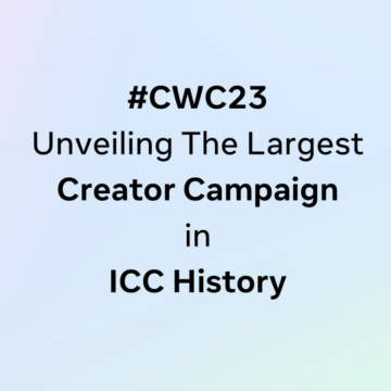 Facebook: #CWC23: Unveiling The Largest Creator Campaign In ICC History Facebook: #CWC23: Unveiling The Largest Creator Campaign In ICC History